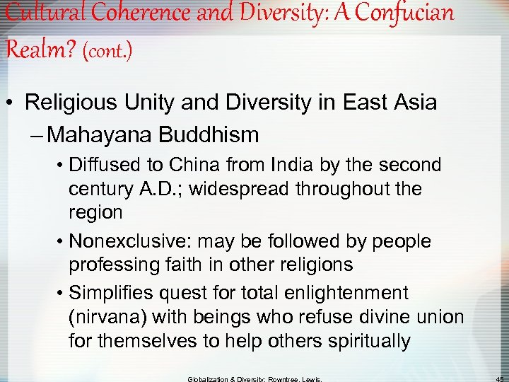 Cultural Coherence and Diversity: A Confucian Realm? (cont. ) • Religious Unity and Diversity