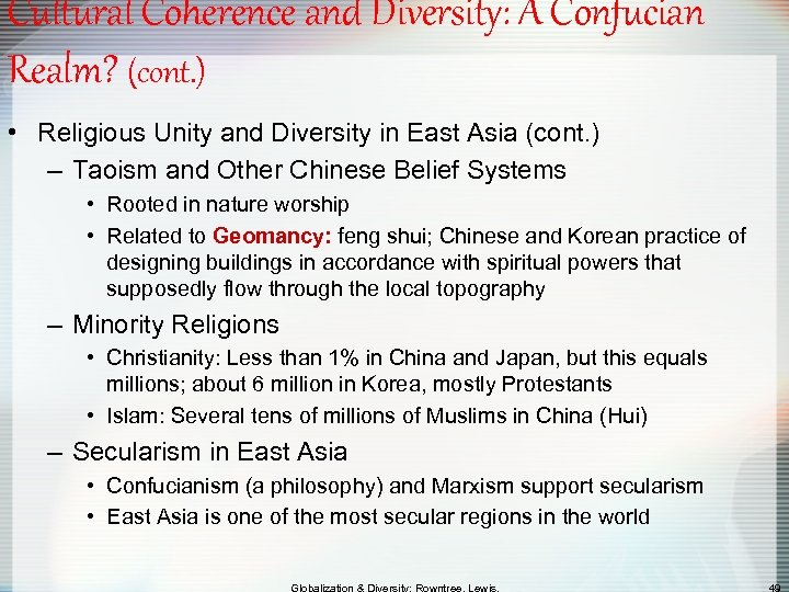 Cultural Coherence and Diversity: A Confucian Realm? (cont. ) • Religious Unity and Diversity