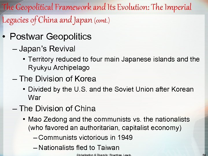 The Geopolitical Framework and Its Evolution: The Imperial Legacies of China and Japan (cont.