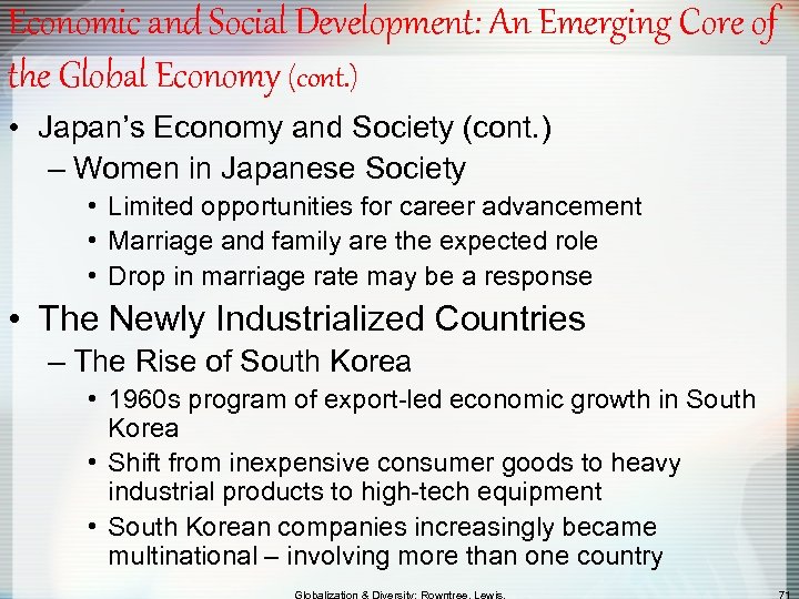 Economic and Social Development: An Emerging Core of the Global Economy (cont. ) •