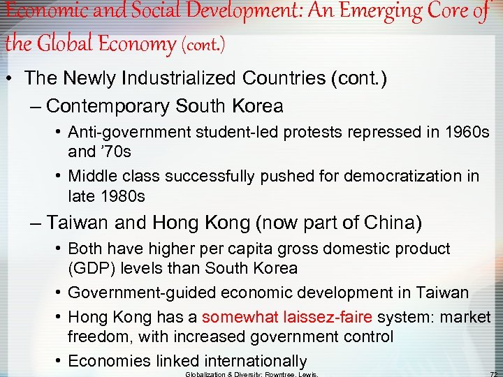 Economic and Social Development: An Emerging Core of the Global Economy (cont. ) •