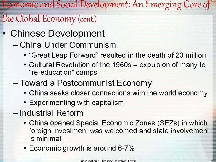 Economic and Social Development: An Emerging Core of the Global Economy (cont. ) •