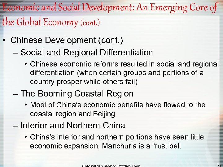 Economic and Social Development: An Emerging Core of the Global Economy (cont. ) •