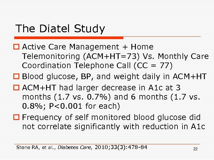 The Diatel Study o Active Care Management + Home Telemonitoring (ACM+HT=73) Vs. Monthly Care