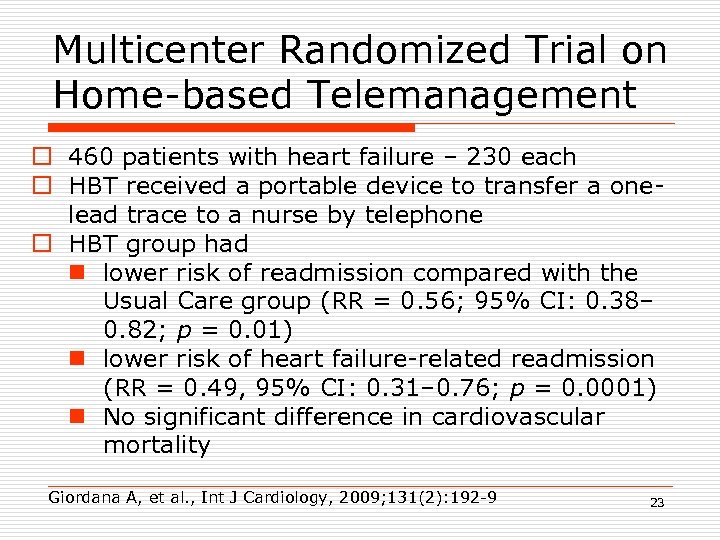 Multicenter Randomized Trial on Home-based Telemanagement o 460 patients with heart failure – 230
