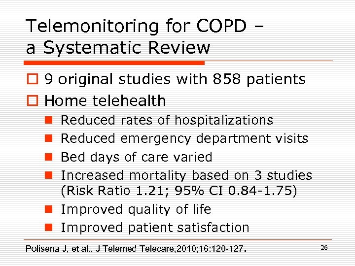 Telemonitoring for COPD – a Systematic Review o 9 original studies with 858 patients