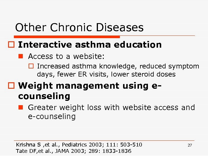 Other Chronic Diseases o Interactive asthma education n Access to a website: o Increased