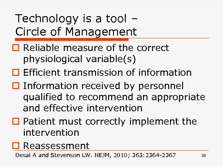 Technology is a tool – Circle of Management o Reliable measure of the correct
