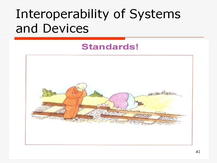 Interoperability of Systems and Devices 41 