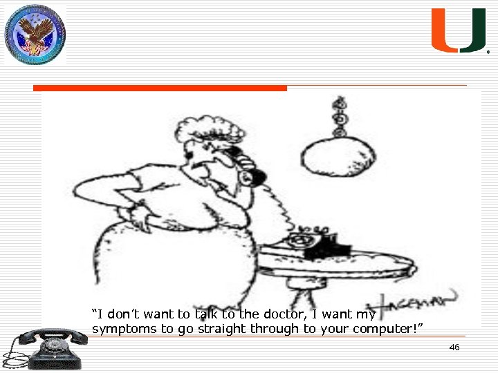 “I don’t want to talk to the doctor, I want my symptoms to go