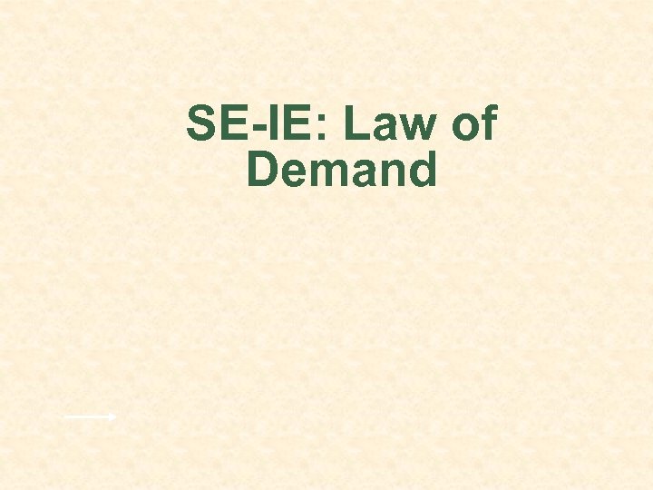 SE-IE: Law of Demand 