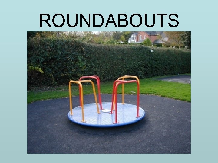 ROUNDABOUTS 