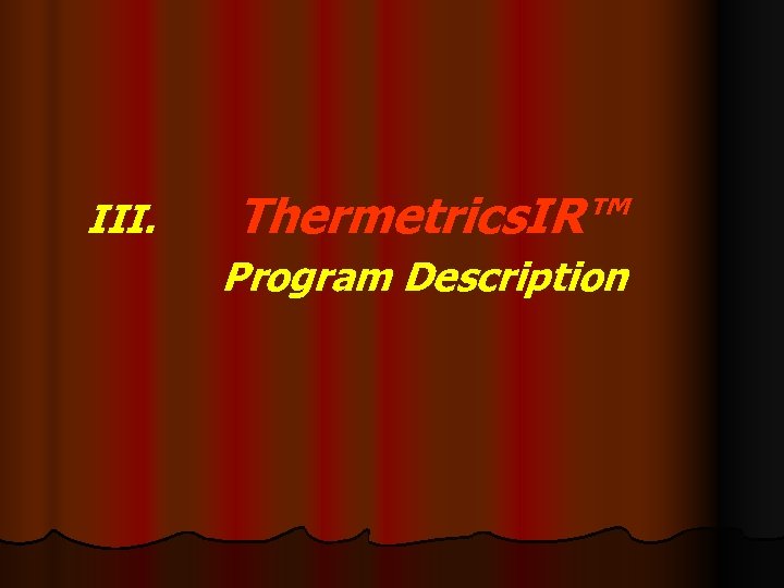  III. Thermetrics. IR™ Program Description 