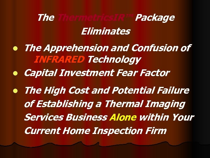The Thermetrics. IR™ Package Eliminates l The Apprehension and Confusion of INFRARED Technology l