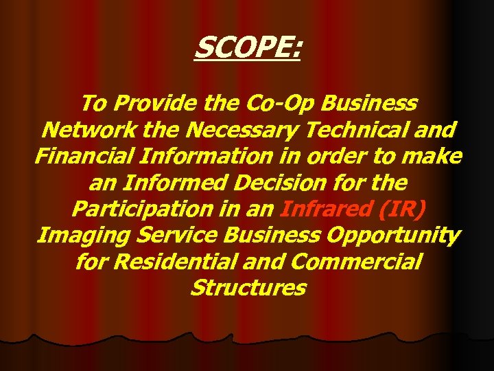 SCOPE: To Provide the Co-Op Business Network the Necessary Technical and Financial Information in