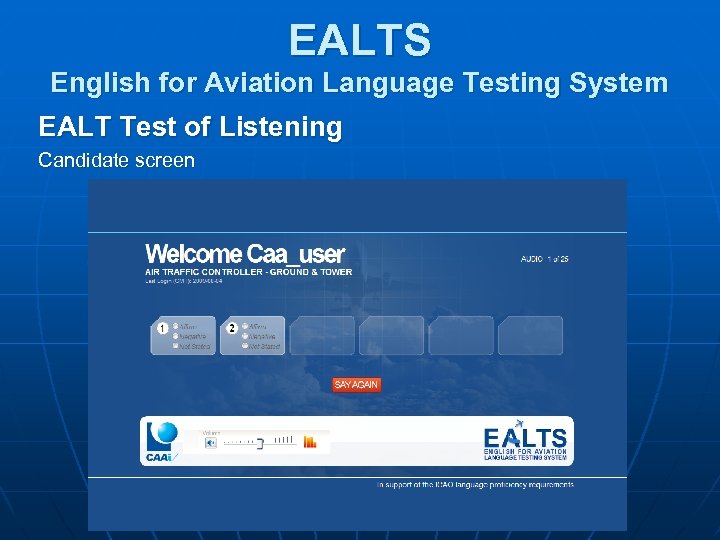 EALTS English for Aviation Language Testing System EALT Test of Listening Candidate screen 