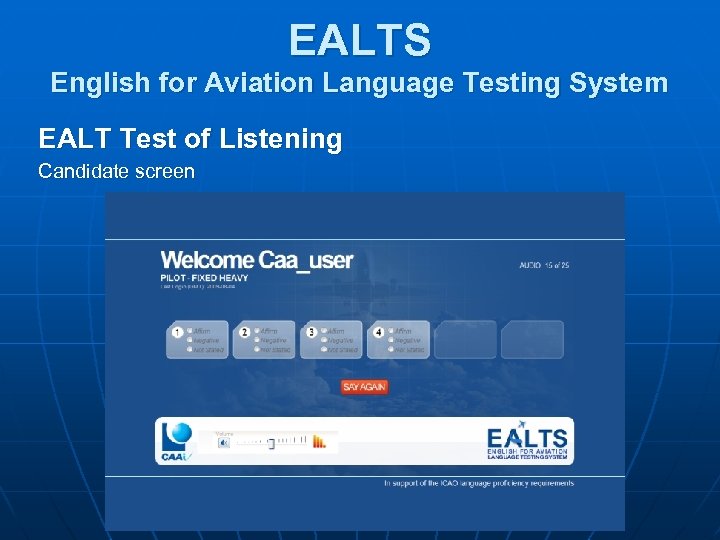 EALTS English for Aviation Language Testing System EALT Test of Listening Candidate screen 