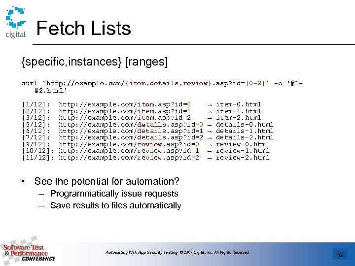 Fetch Lists {specific, instances} [ranges] curl 'http: //example. com/{item, details, review}. asp? id=[0 -2]'