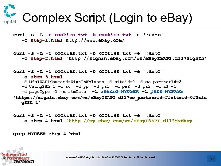 Complex Script (Login to e. Bay) curl -s -L -c cookies. txt -b cookies.