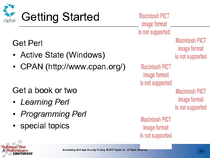 Getting Started Get Perl • Active State (Windows) • CPAN (http: //www. cpan. org/)