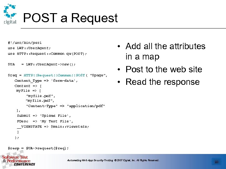 POST a Request #!/usr/bin/perl use LWP: : User. Agent; use HTTP: : Request: :