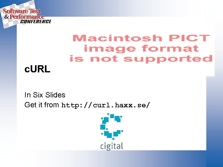 c. URL In Six Slides Get it from http: //curl. haxx. se/ 