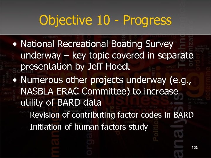 Objective 10 - Progress • National Recreational Boating Survey underway – key topic covered