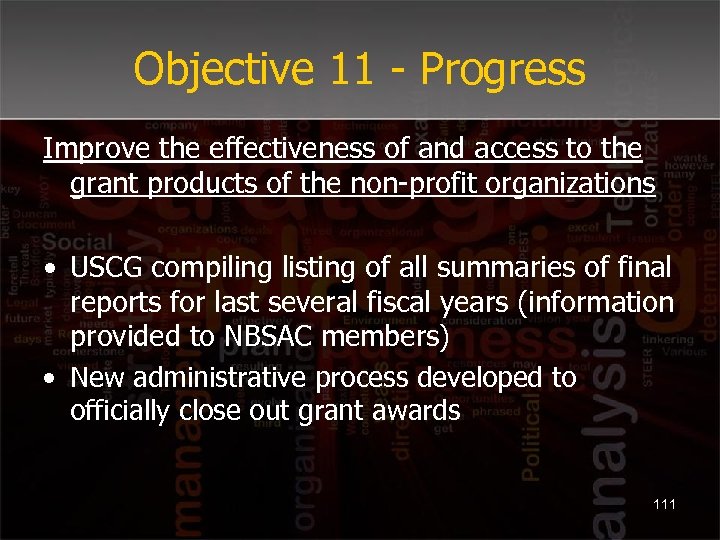 Objective 11 - Progress Improve the effectiveness of and access to the grant products