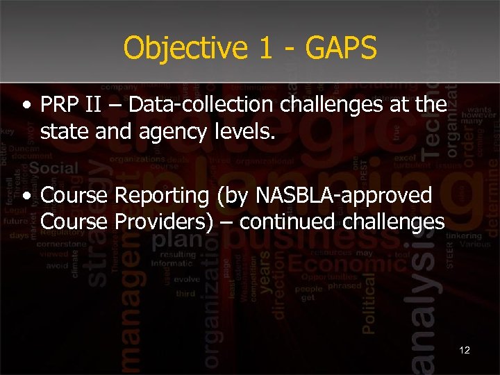 Objective 1 - GAPS • PRP II – Data-collection challenges at the state and