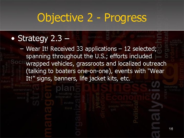 Objective 2 - Progress • Strategy 2. 3 – – Wear It! Received 33