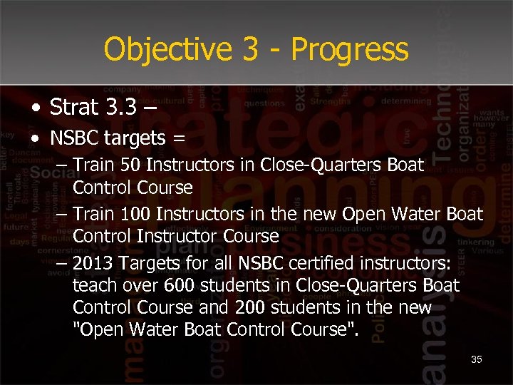 Objective 3 - Progress • Strat 3. 3 – • NSBC targets = –