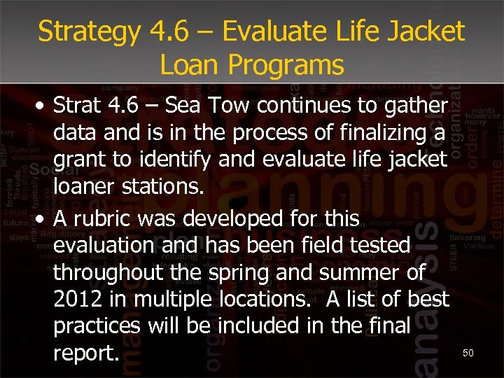 Strategy 4. 6 – Evaluate Life Jacket Loan Programs • Strat 4. 6 –