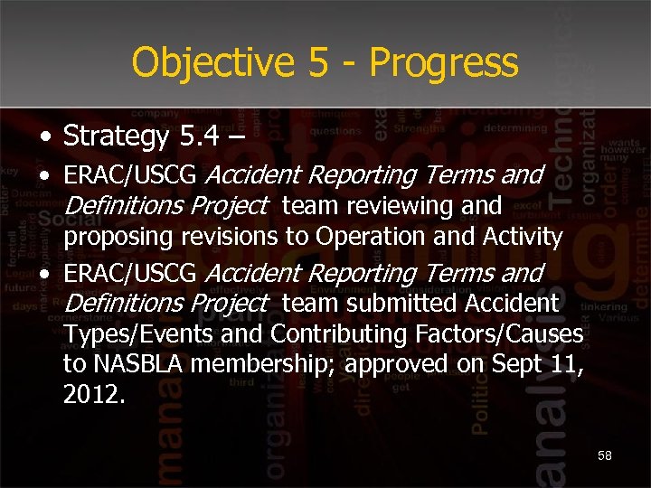 Objective 5 - Progress • Strategy 5. 4 – • ERAC/USCG Accident Reporting Terms