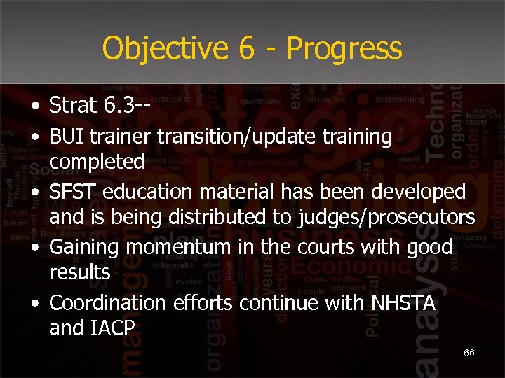 Objective 6 - Progress • Strat 6. 3 -- • BUI trainer transition/update training