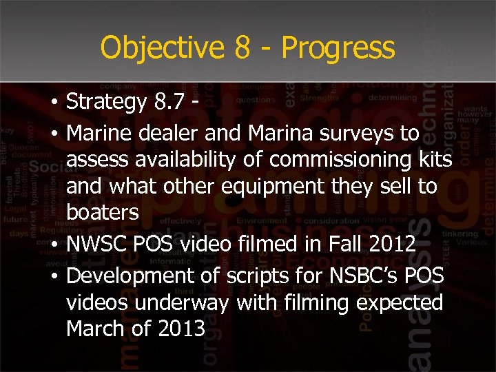 Objective 8 - Progress • Strategy 8. 7 - • Marine dealer and Marina