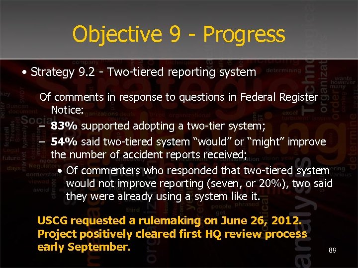 Objective 9 - Progress • Strategy 9. 2 - Two-tiered reporting system Of comments