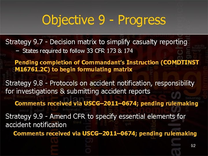 Objective 9 - Progress Strategy 9. 7 - Decision matrix to simplify casualty reporting
