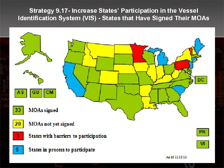Strategy 9. 17 - Increase States’ Participation in the Vessel Identification System (VIS) -