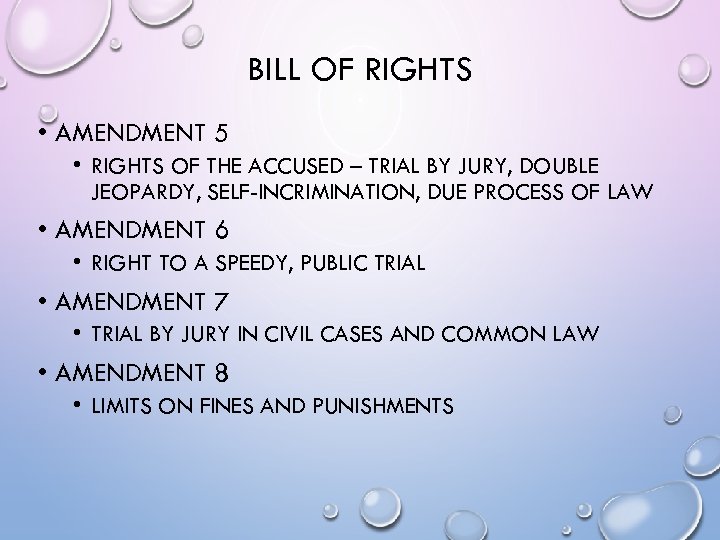 BILL OF RIGHTS • AMENDMENT 5 • RIGHTS OF THE ACCUSED – TRIAL BY