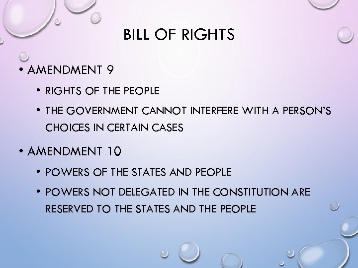 BILL OF RIGHTS • AMENDMENT 9 • RIGHTS OF THE PEOPLE • THE GOVERNMENT