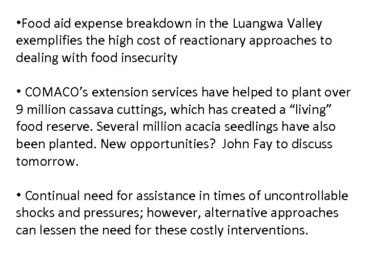  • Food aid expense breakdown in the Luangwa Valley exemplifies the high cost