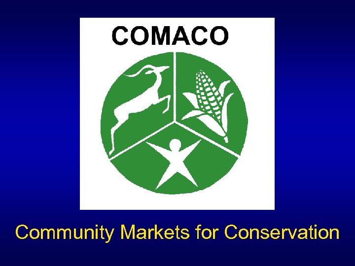 Community Markets for Conservation 