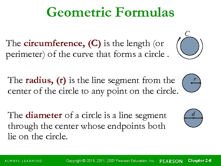Geometric Formulas C The circumference, (C) is the length (or perimeter) of the curve