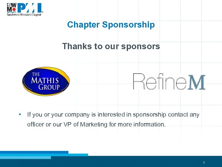 Chapter Sponsorship Thanks to our sponsors • If you or your company is interested