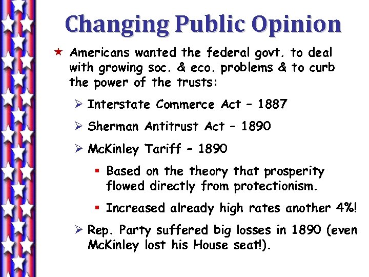 Changing Public Opinion « Americans wanted the federal govt. to deal with growing soc.