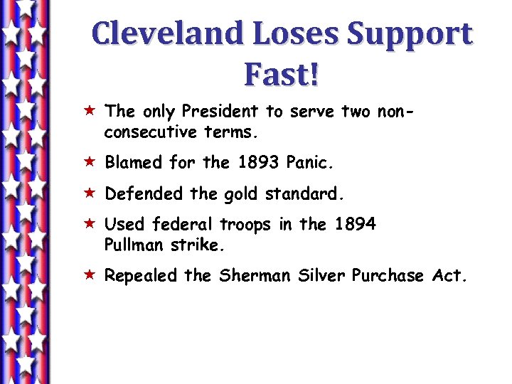 Cleveland Loses Support Fast! « The only President to serve two nonconsecutive terms. «
