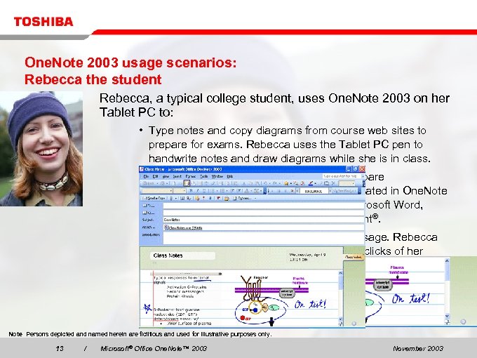 One. Note 2003 usage scenarios: Rebecca the student Rebecca, a typical college student, uses