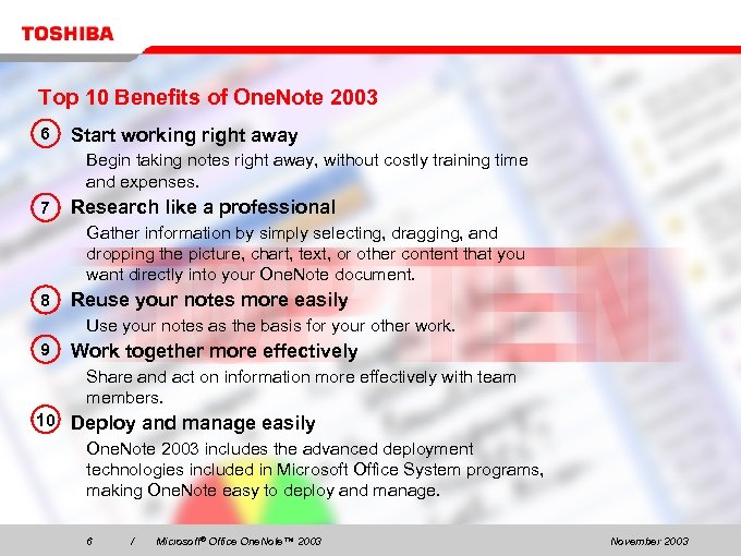 Top 10 Benefits of One. Note 2003 6 Start working right away Begin taking