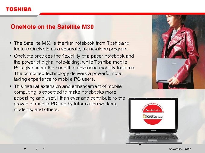 One. Note on the Satellite M 30 • The Satellite M 30 is the