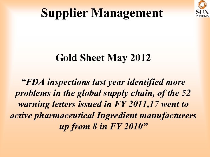 Supplier Management Gold Sheet May 2012 “FDA inspections last year identified more problems in